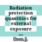 Radiation protection quantities for external exposure : proceedings of a seminar : Braunschweig, 19.03.1985-21.03.1985.