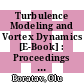 Turbulence Modeling and Vortex Dynamics [E-Book] : Proceedings of a Workshop Held at Istanbul, Turkey, 2–6 September 1996 /