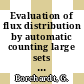 Evaluation of flux distribution by automatic counting large sets of activation detectors /