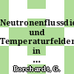 Neutronenflussdichten und Temperaturfelder in einem Stahlblock : Vorversuche für das Forschungsprojekt "Reaktor-Komponentensicherheit" des BMFT [E-Book] /