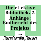 Die effektive Bibliothek. 2. Anhänge : Endbericht des Projekts Anwendung und Erprobung einer Marketingkonzeption für öffentliche Bibliotheken.