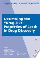 Optimizing the “Drug-Like” Properties of Leads in Drug Discovery [E-Book] /