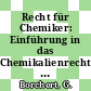 Recht für Chemiker: Einführung in das Chemikalienrecht und Gefahrstoffrecht.