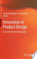 Innovation in Product Design [E-Book] : From CAD to Virtual Prototyping /