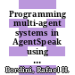 Programming multi-agent systems in AgentSpeak using Jason / [E-Book]