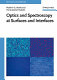 Optics and spectroscopy at surfaces and interfaces /