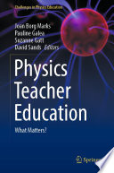 Physics Teacher Education [E-Book] : What Matters? /