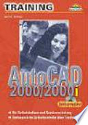 Training AutoCad 2000/2000i intensiv /
