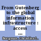 From Gutenberg to the global information infrastructure : access to information in the networked world [E-Book] /