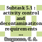 Subtask 5.1 : activity control and decontaminatiton requirements summary of work from june 21 - september 30, 1962 : [E-Book]