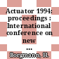 Actuator 1994: proceedings : International conference on new actuators 0004: proceedings : Bremen, 15.06.94-17.06.94.