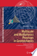 Multiscale and Multiphysics Processes in Geomechanics [E-Book] : Results of the Workshop on Multiscale and Multiphysics Processes in Geomechanics, Stanford, June 23–25, 2010 /