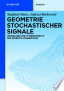 Geometrie Stochastischer Signale [E-Book] : Grundlagen und Anwendungen in der Geodaten-Verarbeitung.