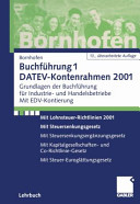 Buchführung. 1. DATEV-Kontenrahmen 2001 : Grundlagen der Buchführung für Industrie- und Handelsbetriebe : mit EDV-Kontierung /