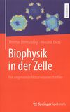 Biophysik in der Zelle : für angehende Naturwissenschaftler /