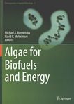 Algae for biofuels and energy /