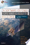 A Software-Defined GPS and Galileo Receiver [E-Book] : A Single-Frequency Approach /
