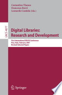 Digital Libraries: Research and Development [E-Book] : First International DELOS Conference, Pisa, Italy, February 13-14, 2007, Revised Selected Papers /