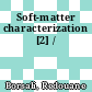 Soft-matter characterization [2] /