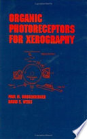 Organic photoreceptors for xerography : Paul M. Borsenberger /