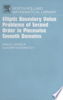 Elliptic boundary value problems of second order in piecewise smooth domains [E-Book] /