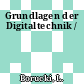 Grundlagen der Digitaltechnik /