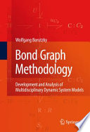Bond Graph Methodology [E-Book] : Development and Analysis of Multidisciplinary Dynamic System Models /