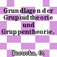 Grundlagen der Grupoidtheorie und Gruppentheorie.