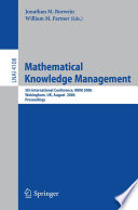 Mathematical Knowledge Management (vol. # 4108) [E-Book] / 5th International Conference, MKM 2006, Wokingham, UK, August 11-12, 2006, Proceedings