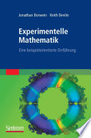 Experimentelle Mathematik [E-Book] : Eine beispielorientierte Einführung /