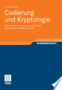 Codierung und Kryptologie [E-Book] : Facetten einer anwendungsorientierten Mathematik im Bildungsprozess /