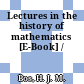 Lectures in the history of mathematics [E-Book] /