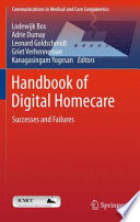 Handbook of Digital Homecare [E-Book] : Successes and Failures /