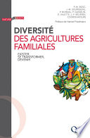 Diversité des agricultures familiales de par le monde : exister, se transformer, devenir [E-Book] /
