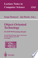 Object-Oriented Technology: ECOOP’98 Workshop Reader [E-Book] : ECOOP’ 98 Workshops, Demos, and Posters Brussels, Belgium, July 20–24, 1998 Proceedings /