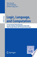 Logic, Language, and Computation [E-Book] : 7th International Tbilisi Symposium on Logic, Language, and Computation, TbiLLC 2007, Tbilisi, Georgia, October 1-5, 2007. Revised Selected Papers /