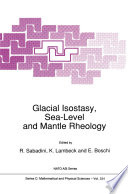 Glacial Isostasy, Sea-Level and Mantle Rheology [E-Book] /