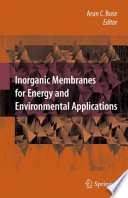Inorganic Membranes for Energy and Environmental Applications [E-Book] /