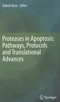 Proteases in apoptosis : pathways, protocols and translational advances /