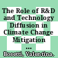 The Role of R&D and Technology Diffusion in Climate Change Mitigation [E-Book]: New Perspectives Using the WITCH Model /