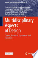Multidisciplinary Aspects of Design [E-Book] : Objects, Processes, Experiences and Narratives /