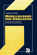 Modellbildung und Simulation: Konzepte, Verfahren und Modelle zum Verhalten dynamischer Systeme: ein Lehrbuch und Arbeitsbuch mit Simulationssoftware.