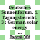 Deutsches Sonnenforum. 1. Tagungsbericht. 3 : German solar energy forum. 1. Proceedings. 3 : Hamburg, 26.09.77-28.09.77.