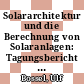 Solararchitektur und die Berechnung von Solaranlagen: Tagungsbericht : Göttingen, 07.05.79-08.05.79.