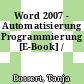 Word 2007 - Automatisierung Programmierung [E-Book] /