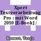 Xpert Textverarbeitung Pro : mit Word 2010 [E-Book] /