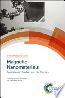 Magnetic nanomaterials : applications in catalysis and life sciences [E-Book] /