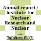 Annual report / Institute for Nuclear Research and Nuclear Energy. 1999 /
