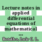 Lecture notes in applied differential equations of mathematical physics / [E-Book]
