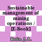 Sustainable management of mining operations / [E-Book]